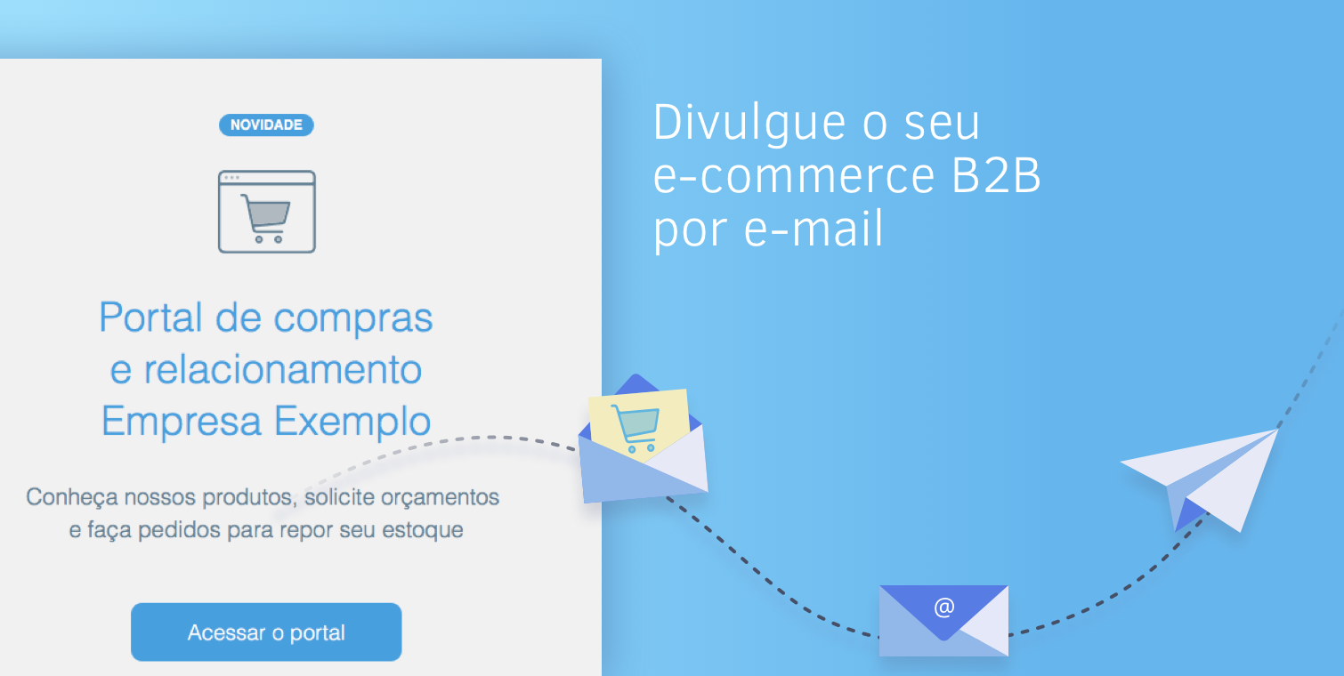 Divulgue seu e-commerce B2B com o novo recurso de E-mail marketing